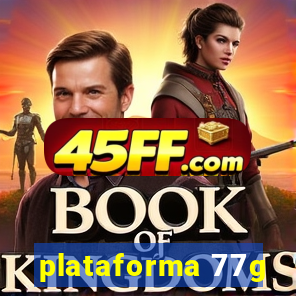 plataforma 77g